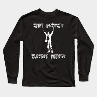 Stjepan Filipovic - Smrt fašizmu, sloboda narodu! (03-W) Long Sleeve T-Shirt